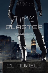 Time Blaster by CL Rowell