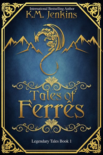 Tales of Ferrês by K.M. Jenkins