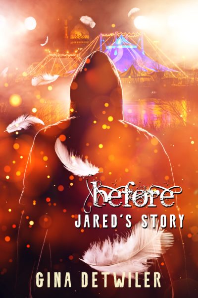 Featured Book: Before: Jared’s Story by Gina Detwiler
