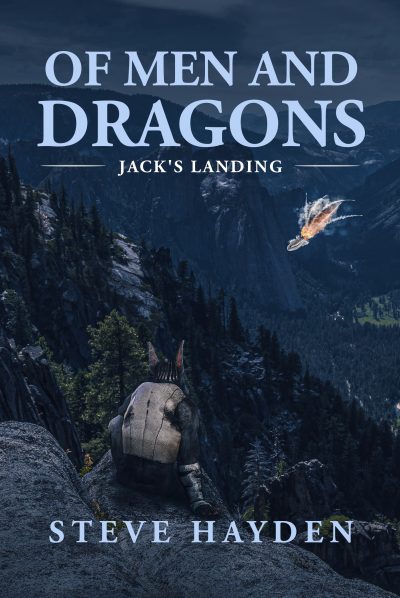 Featured Book: Of Men and Dragons: Jack’s Landing by Steve Hayen